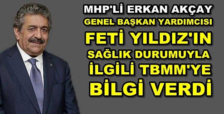 MHP'den Feti Yıldız'ın Sağlık Durumuyla İlgili Açıklama