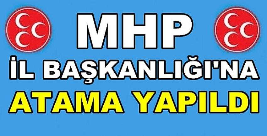 MHP İl Başkanlığına Yeni Atama Yapıldığı Açıklandı   