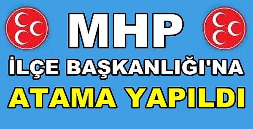 MHP İlçe Başkanlığı'na Atama Yapıldığı Açıklandı 
