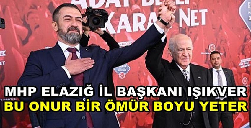 MHP'li Semih Işıkver: Bu Onur Bize Bir Ömür Boyu Yeter  