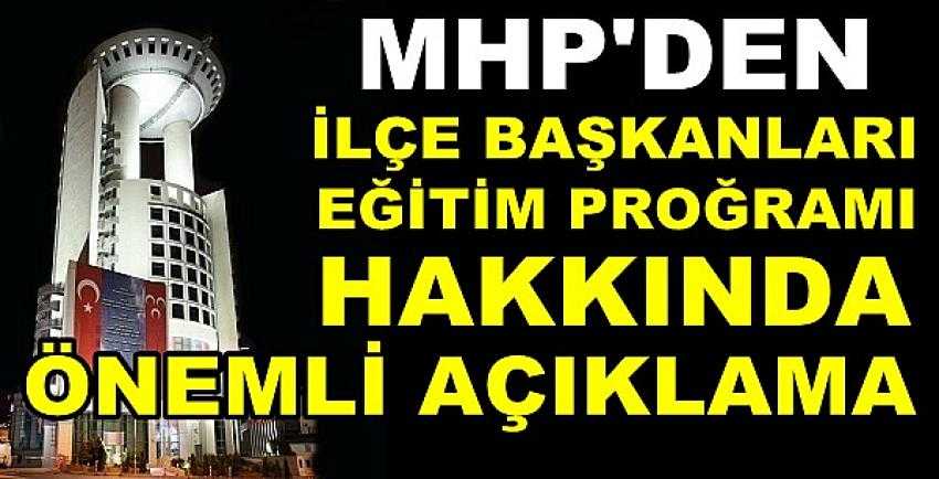 MHP Genel Merkezi'nden İlçe Başkanları Eğitim Proğramı        