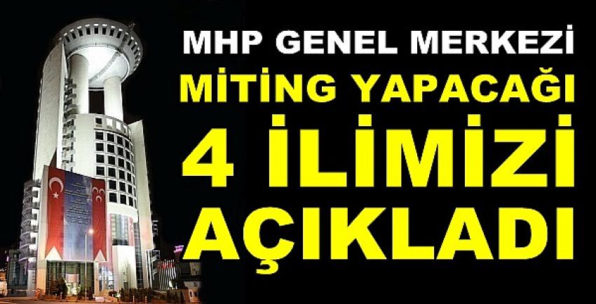 MHP Genel Merkezi Miting Yapacağı İlleri Açıkladı  