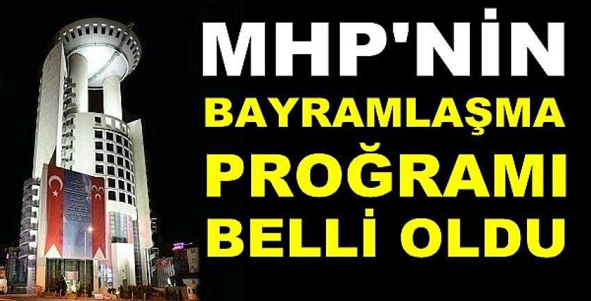 MHP'nin Ramazan Bayramı Proğramı Açıklandı