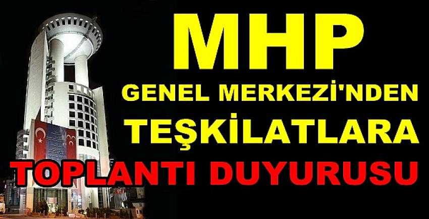 MHP Genel Merkezi'nden Teşkilatlara Toplantı Duyurusu  