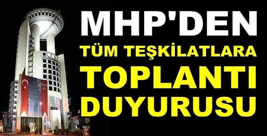 MHP'den Tüm Teşkilatlara Seri Toplantılar Duyurusu  