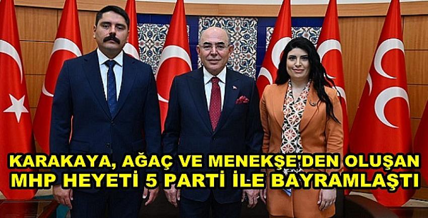 MHP Kabul Heyetinden Beş Siyasi Parti ile Bayramlaşma   