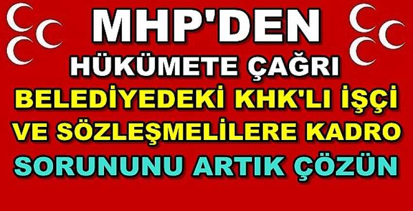 MHP'den Hükümete KHK'lı İşçi ve Sözleşmelilere Kadro Çağrısı  