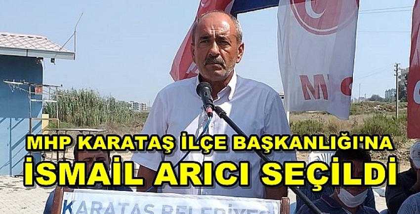 MHP Karataş İlçe Başkanlığı'na İsmail Arıcı Seçildi     