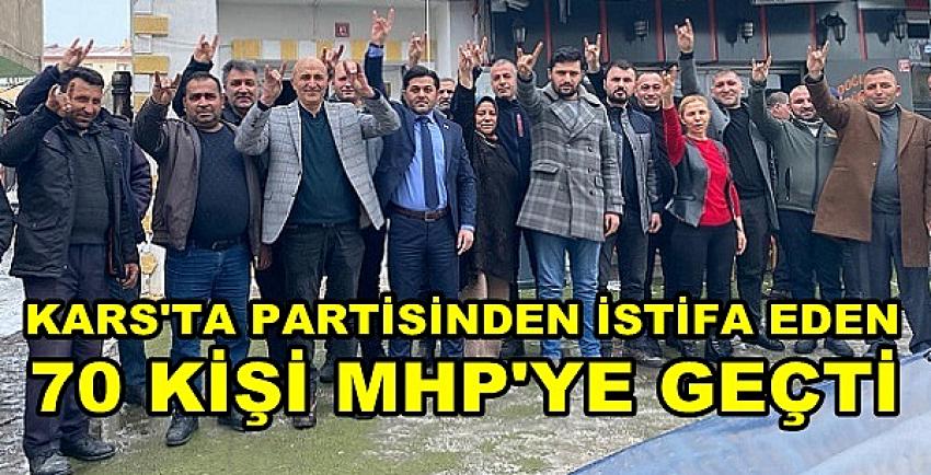 Kars'ta Partilerinden İstifa Eden 70 Kişi MHP'ye Geçti  