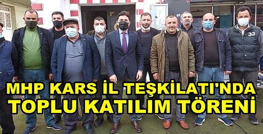 MHP Kars İl Teşkilatı'nda Toplu Katılım Töreni   