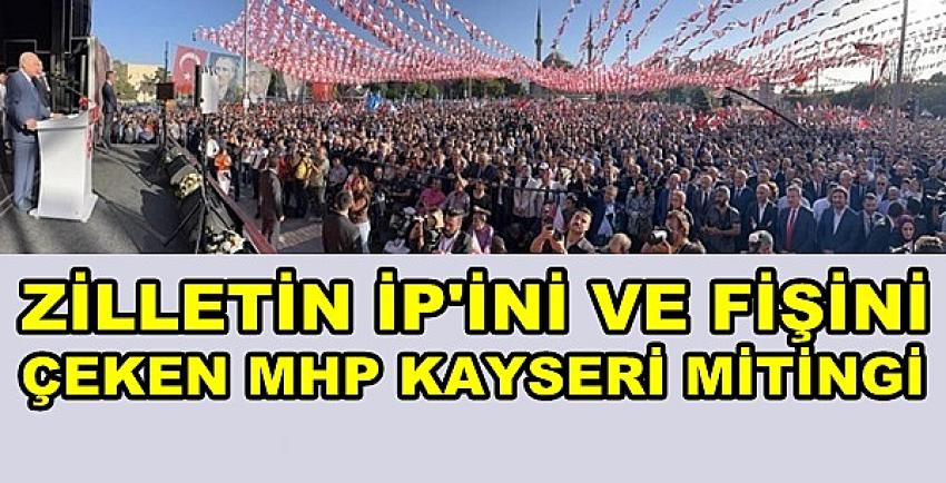 Bahçeli MHP Kayseri Mitinginde Zilletin İP'ini Fişini Çekti  