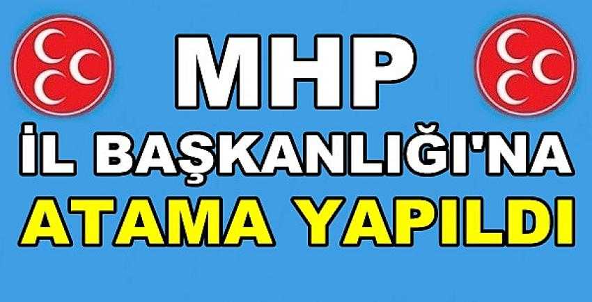 MHP İl Başkanlığı'na Atama Yapıldığı Açıklandı  