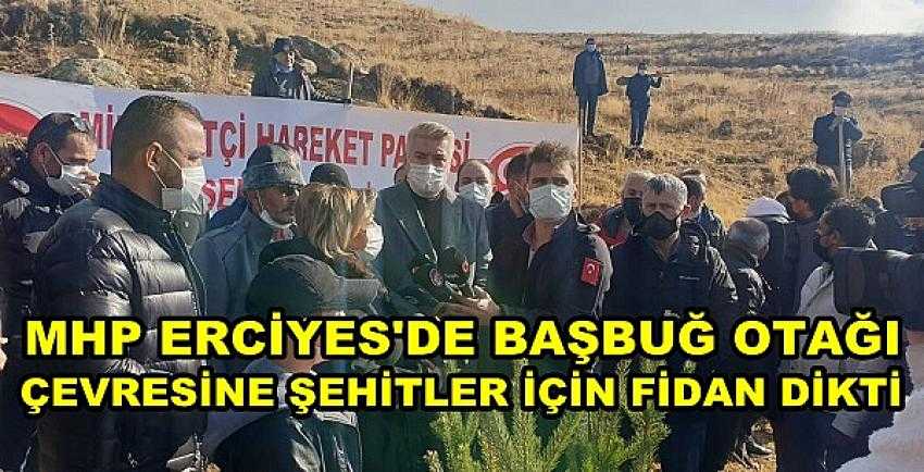 MHP Erciyes'de Başbuğ Otağı Çevresine Fidan Dikti