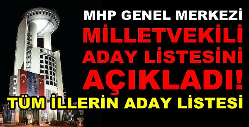 MHP Genel Merkezi Milletvekili Aday Listesini  Açıkladı   