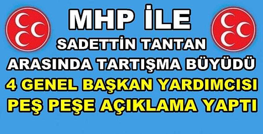 MHP İle Sadettin Tantan Arasındaki Tartışma Büyüdü  