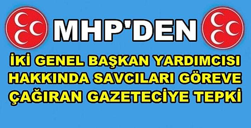 MHP'den İki Yöneticisini Hedef Alan Gazeteciye Tepki      