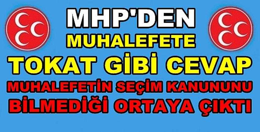 MHP Muhalefetin Seçim Kanunu Cehaletini Deşifre Etti        