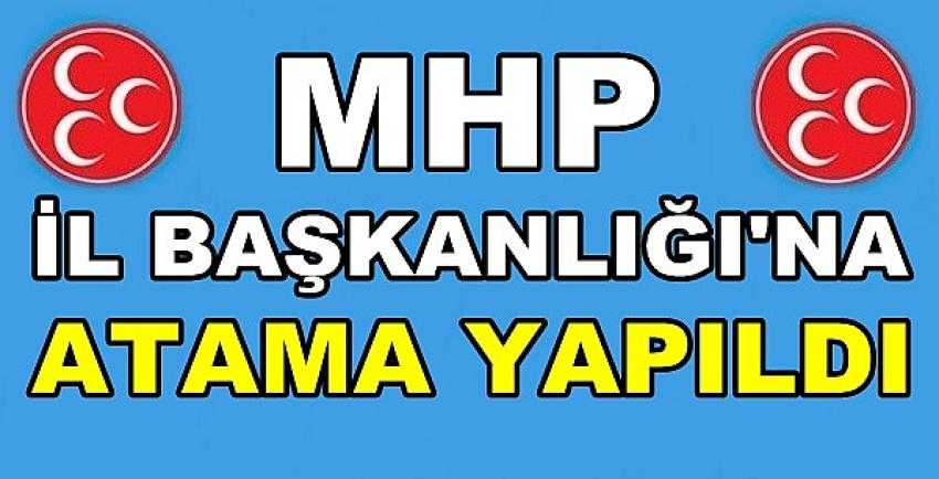 MHP İl Başkanlığına Yeni Atama Yapıldığı Bildirildi 