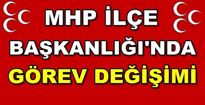 MHP İlçe Başkanlığı'nda Görev Değişimi