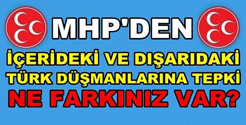 MHP'den Türk ve Atatürk Düşmanlarına Yönelik Açıklama 