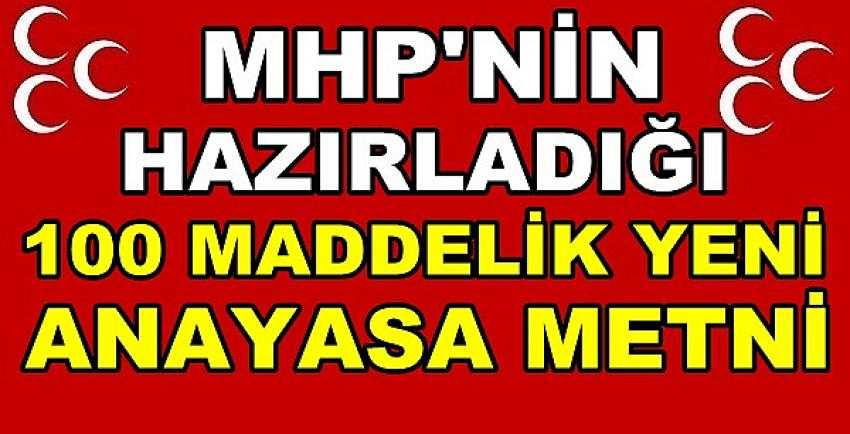 MHP'nin Hazırladığı Yüz Maddelik Yeni Anayasa Metni