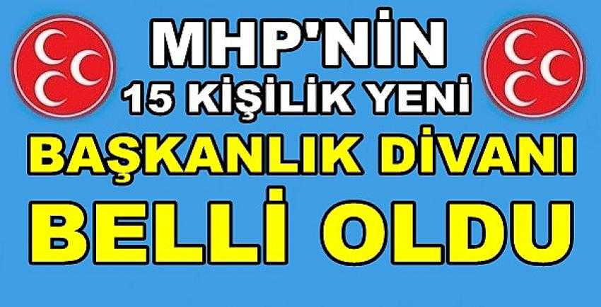 MHP'nin Yeni Başkanlık Divanı Belli Oldu   