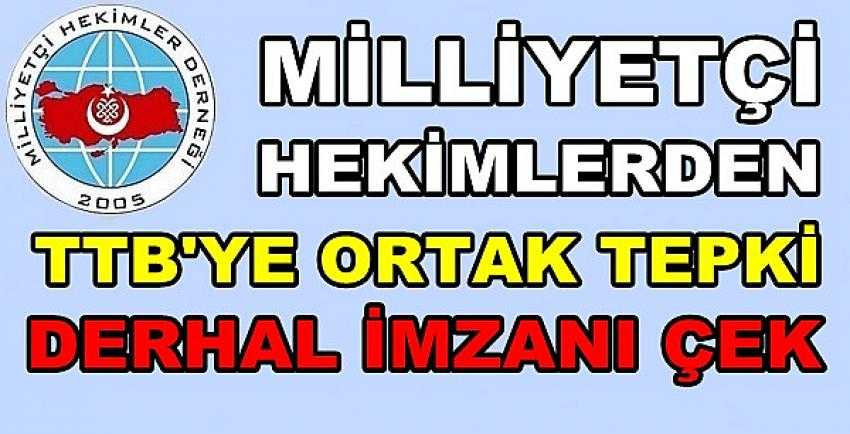 Milliyetçi Hekimlerden Türk Tabipleri Birliği'ne Tepki        