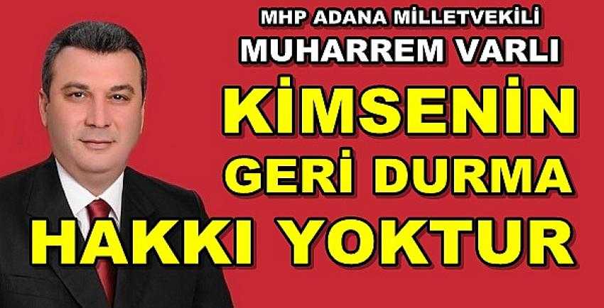 MHP'li Varlı'dan İl Kongresi'ne Yönelik Değerlendirme 