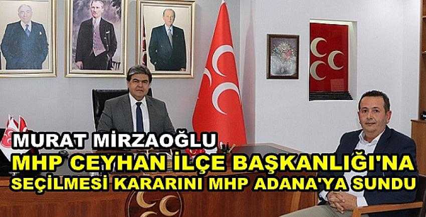 Murat Mirzaoğlu Yönetim Kurulu Kararını MHP'ye Sundu   