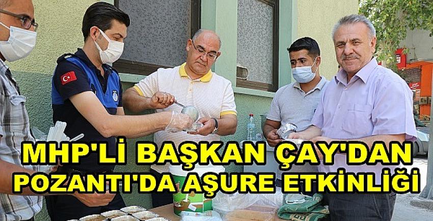 MHP'li Başkan Çay'dan Pozantı'da Aşure Etkinliği