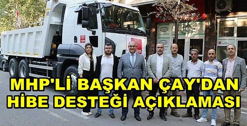 MHP'li Başkan Çay'dan Hibe Desteği Açıklaması   