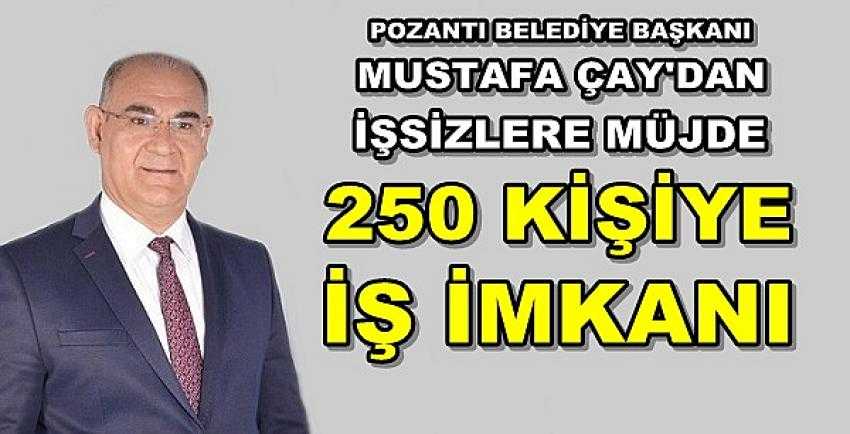 MHP'li Başkan Çay: 250 Kişiye İş İmkanı Sağlayacağız