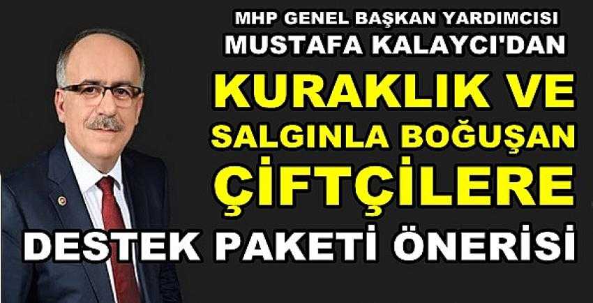 MHP'li Kalaycı'dan Çiftçilere Destek Paketi Önerisi 