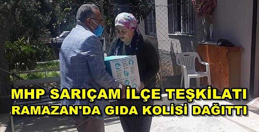 MHP Sarıçam İlçe Teşkilatı Ramazan Paketi Dağıttı
