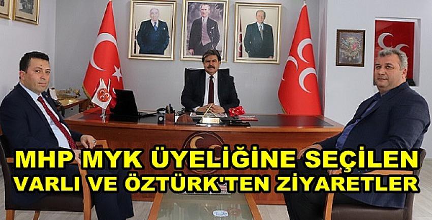 MHP MYK Üyeliğine Seçilen Varlı ve Öztürk'ten Ziyaretler  