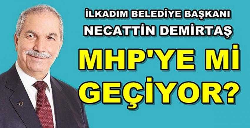 İlkadım Belediye Başkanı MHP'ye mi Geçecek?