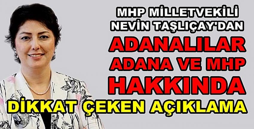 MHP'li Taşlıçay'dan Adana ve Adanalılar Açıklaması  