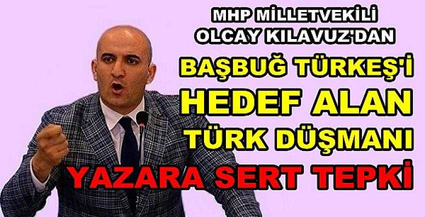 MHP'li Kılavuz'dan Başbuğ Türkeş'i Hedef Alan Yazara Tepki