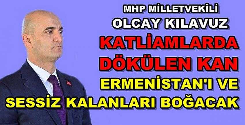 MHP'li Kılavuz'dan Ermenistan'a ve Destekçilerine Tepki