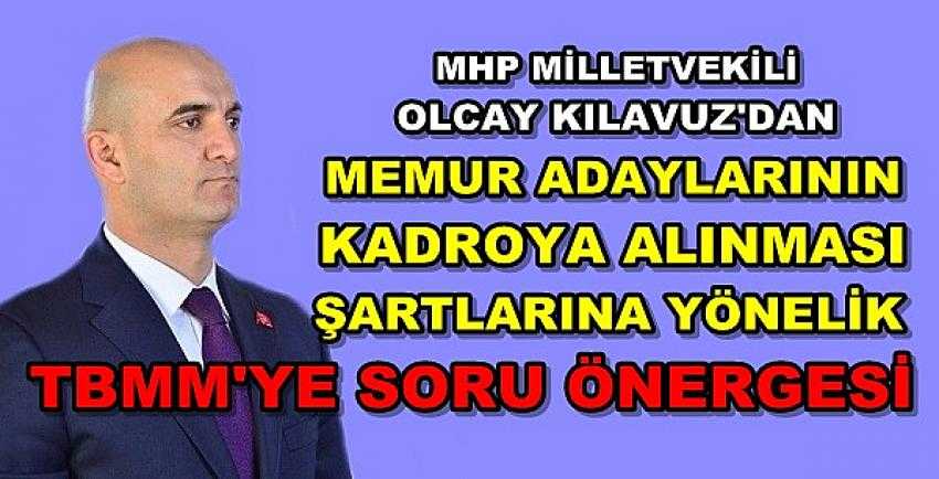 MHP'li Kılavuz'dan KPSS Uygulamasına Yönelik Önerge