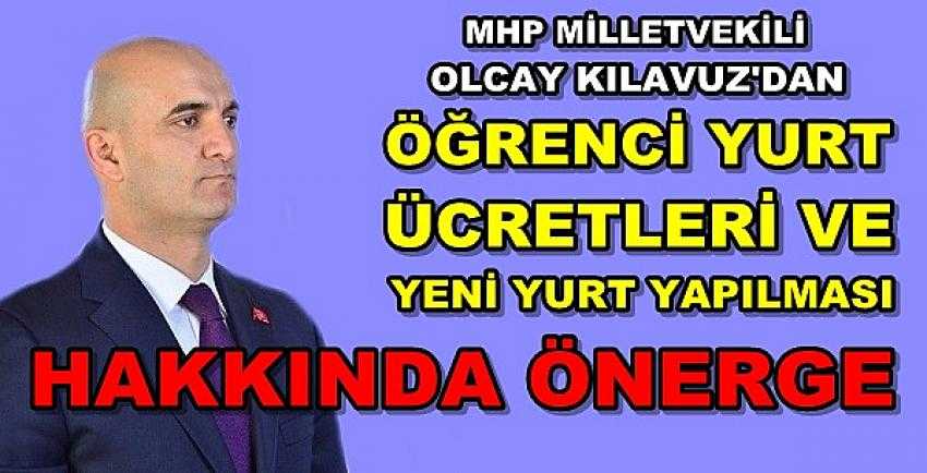 MHP'li Kılavuz'dan Öğrenci Yurtları Hakkında Önerge   