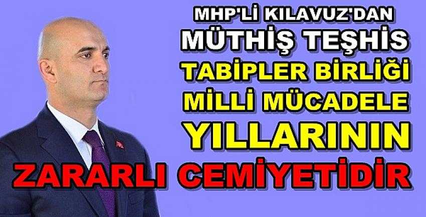 MHP'li Kılavuz: Türk Hekimleri TTB'den Kurtarılmalıdır  