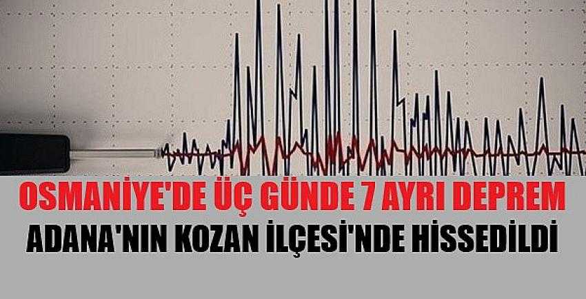 Osmaniye Üç Gündür Depremle Sallanıyor    