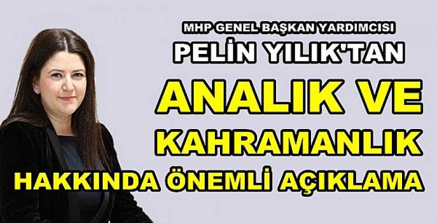 MHP'li Yılık'tan Analık ve Kahramanlık Üzerine Açıklama 