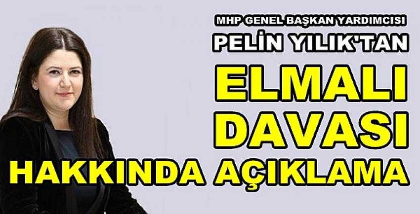 MHP'li Yılık'tan Elmalı Davası Hakkında Açıklama       