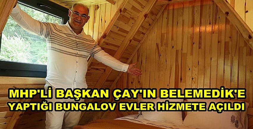 MHP'li Başkan Çay'dan Bungalov Evler Hizmeti        
