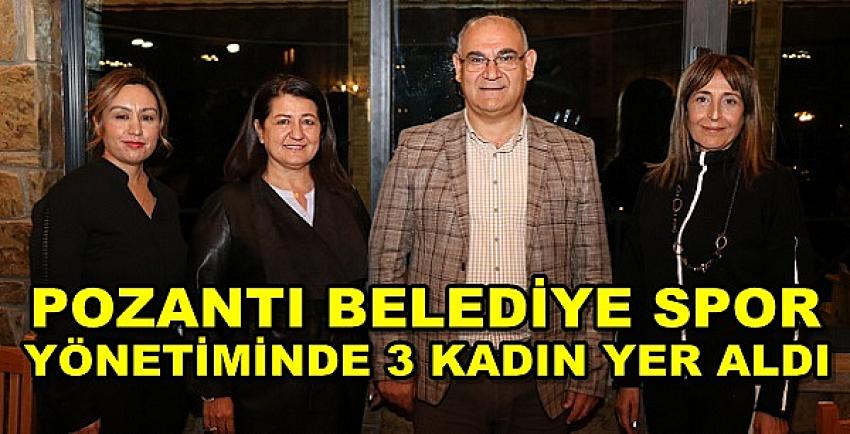 Pozantı Belediye Spor Yönetimine Kadın Eli 