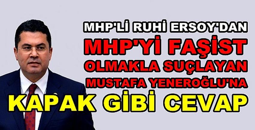 MHP'li Ersoy'dan MHP'yi Hedef Alan Yeneroğlu'na Tepki 