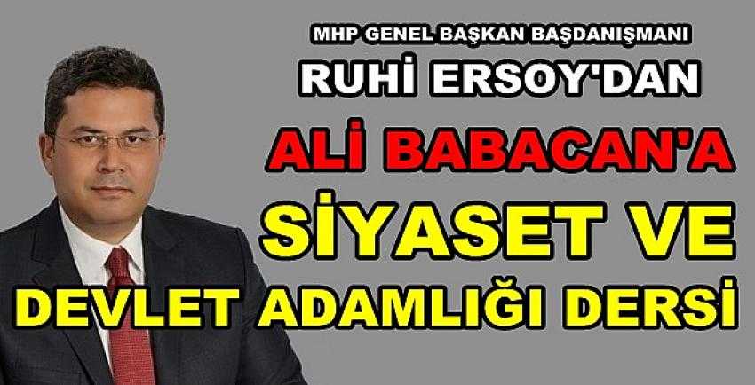 MHP'li Ersoy'dan Ali Babacan'a Devlet Adamlığı Dersi   