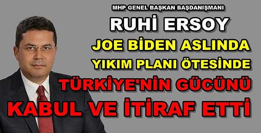 MHP'li Ersoy: Biden'in Konuşması İyi Analiz Edilmeli  